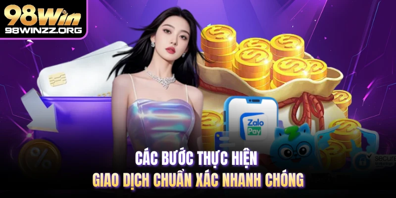 Các bước thực hiện giao dịch chuẩn xác nhanh chóng