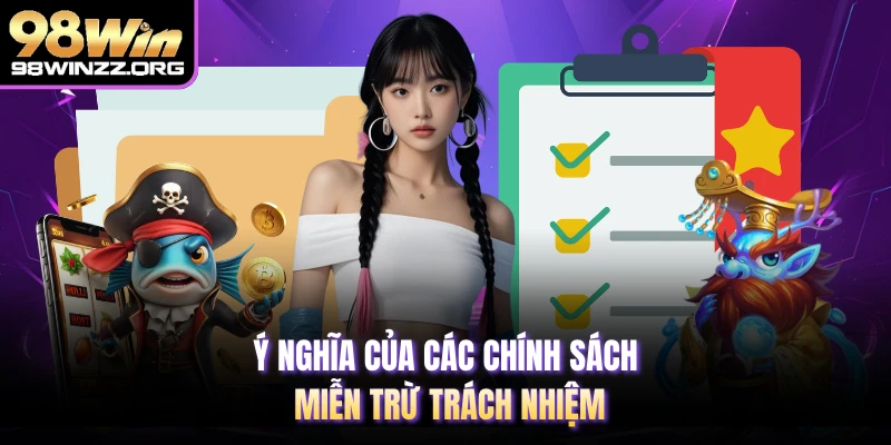 Ý nghĩa của các chính sách miễn trừ trách nhiệm 