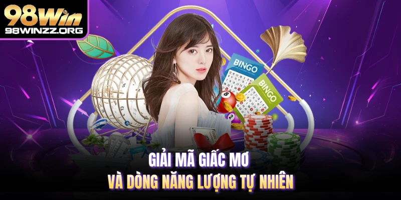 Giải mã giấc mơ và dòng năng lượng tự nhiên 