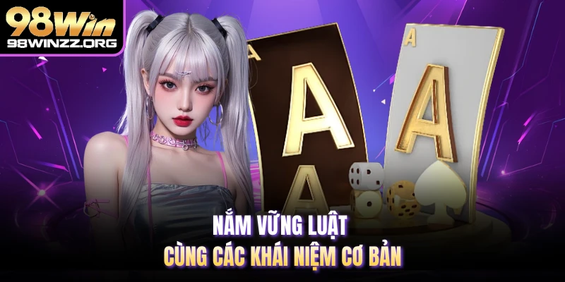 Nắm vững luật cùng các khái niệm cơ bản